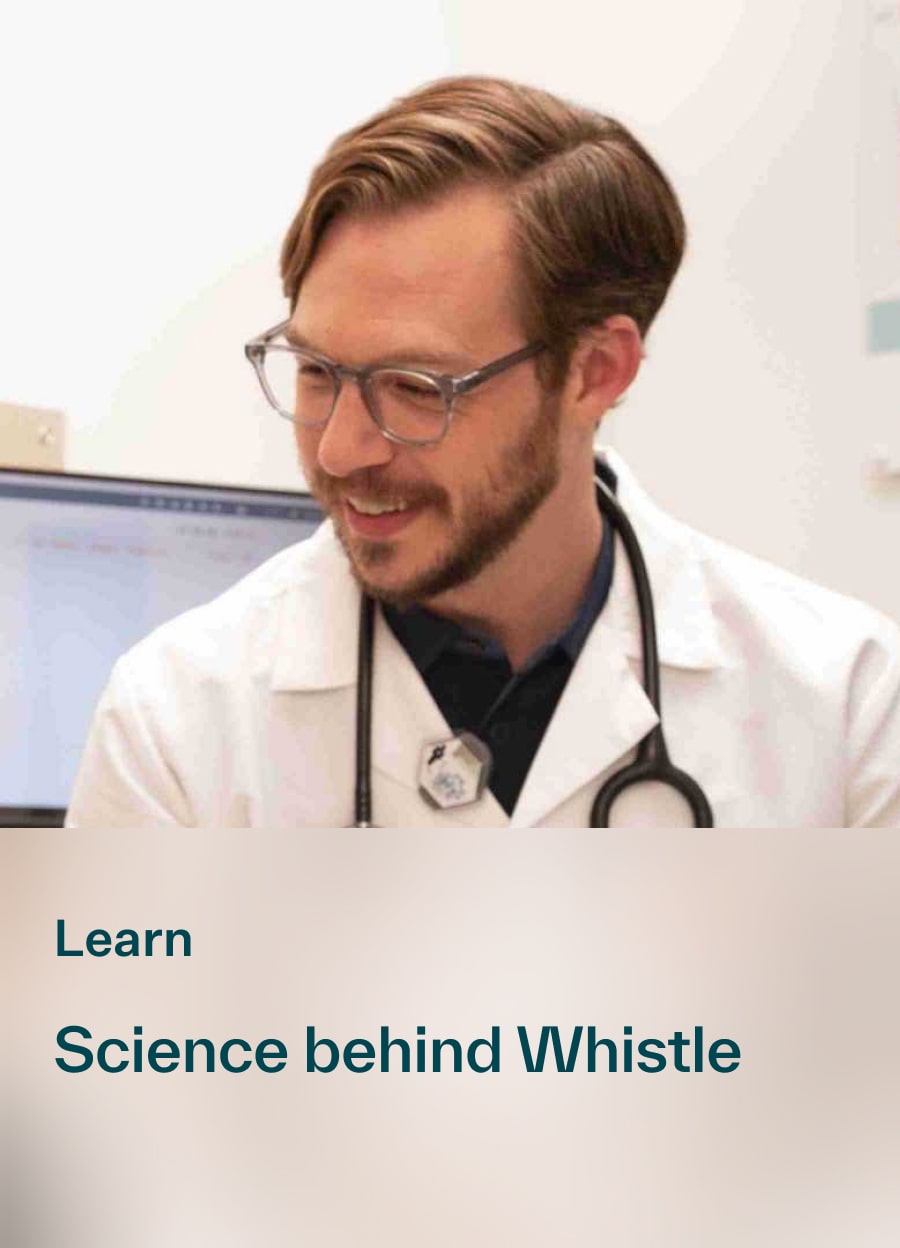 Learn about the science behind Whistle
